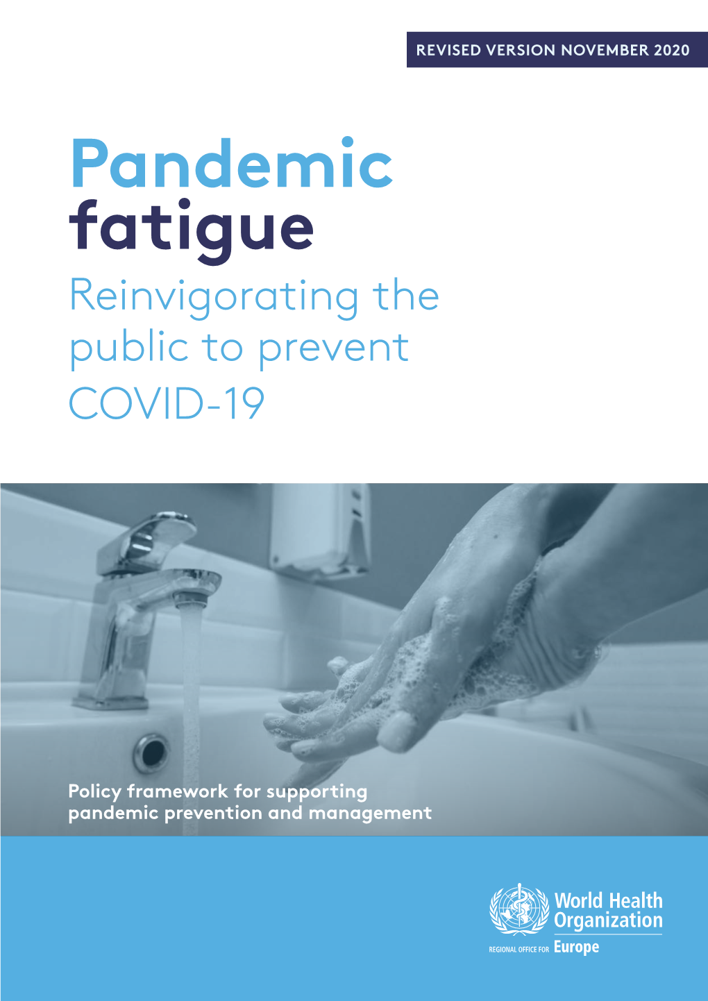Pandemic Fatigue Reinvigorating the Public to Prevent COVID-19
