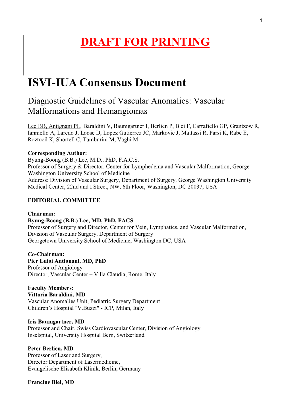 The Diagnostic Approach to the Vascular Malformations Is A