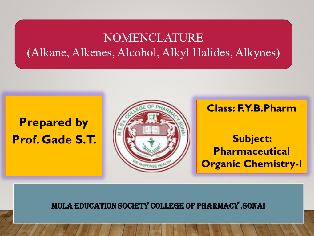 NOMENCLATURE (Alkane, Alkenes, Alcohol, Alkyl Halides, Alkynes)