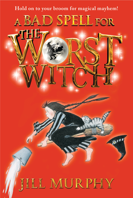 A Bad Spell for the Worst Witch the Worst Witch at Sea the Worst Witch Saves the Day the Worst Witch to the Rescue