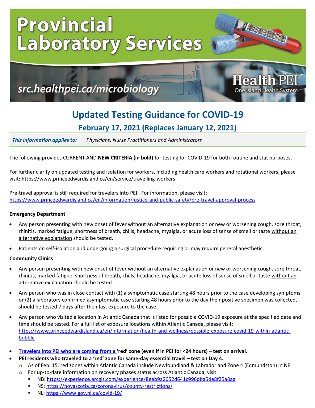 Updated Testing Guidance for COVID-19 February 17, 2021 (Replaces January 12, 2021) This Information Applies To: Physicians, Nurse Practitioners and Administrators