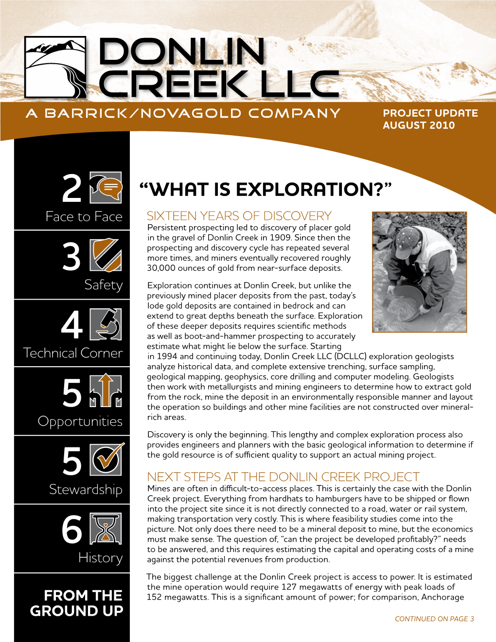 “What Is Exploration?” Face to Face Sixteen Years of Discovery Persistent Prospecting Led to Discovery of Placer Gold in the Gravel of Donlin Creek in 1909