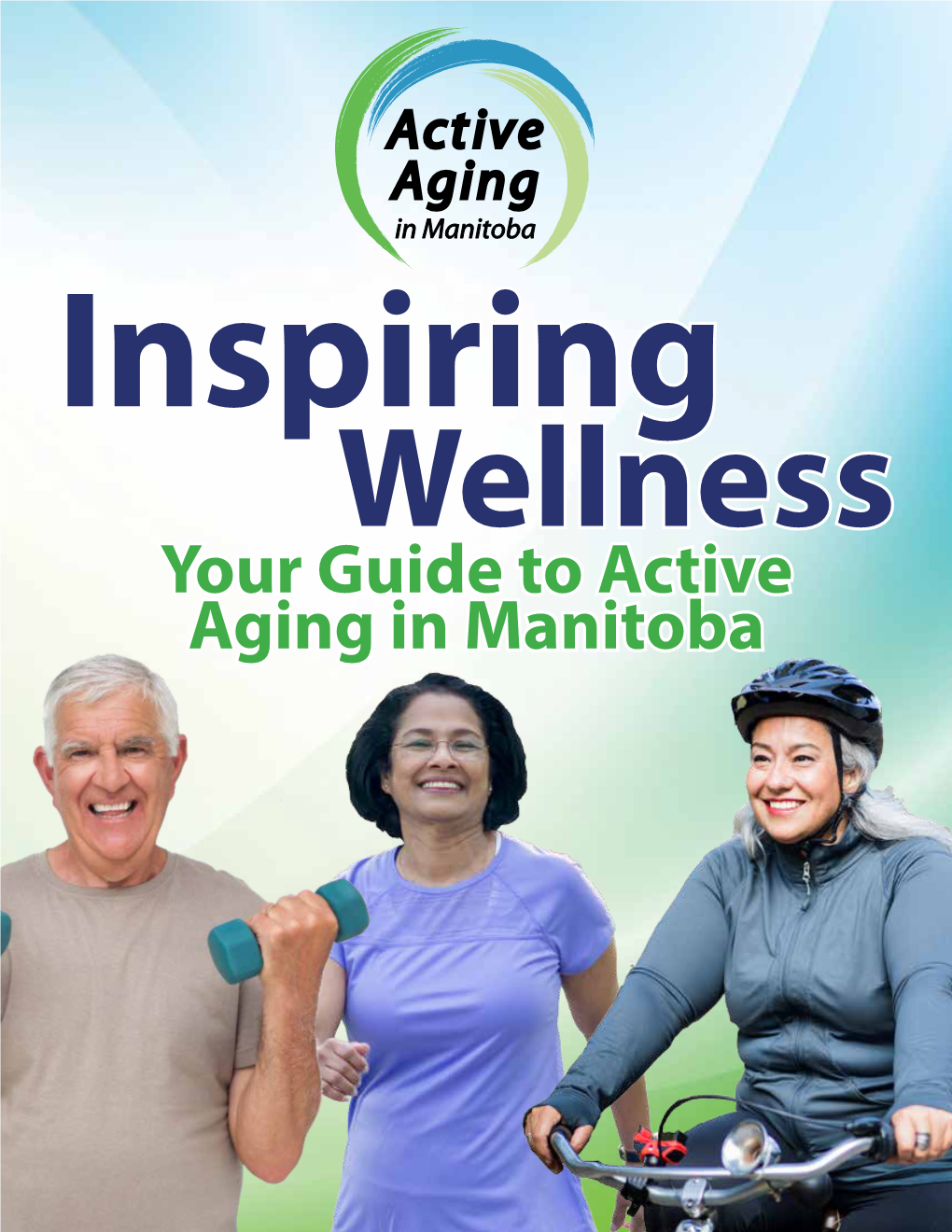 Your Guide to Active Aging in Manitoba a Message from the Minister