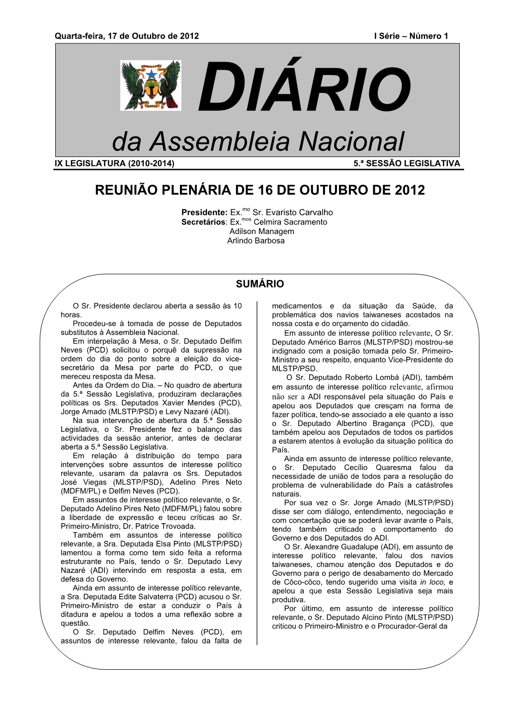 Da Assembleia Nacional IX LEGISLATURA (2010-2014) 5.ª SESSÃO LEGISLATIVA