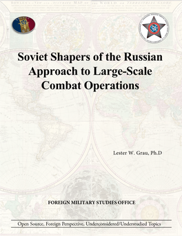 Soviet Shapers of the Russian Approach to Large-Scale Combat Operations