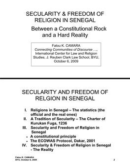 The Charter of Kurukan Fuga, 1236 III. Secularity and Freedom of Religion in Senegal ● a Constitutional Principle ● the ECOWAS Protocol, Dakar, 2001 IV