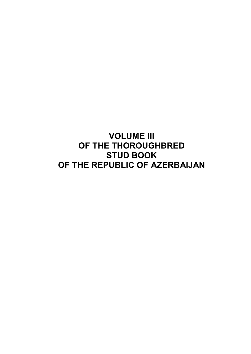 Volume Iii of the Thoroughbred Stud Book of the Republic of Azerbaijan