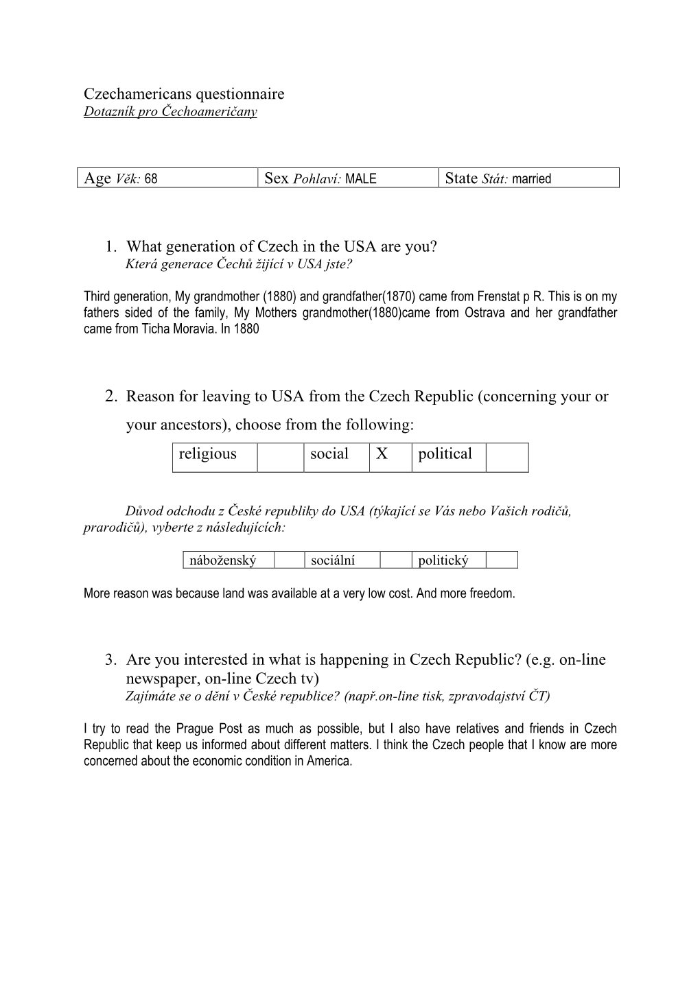 Czechamericans Questionnaire 1. What Generation of Czech in the USA Are You?