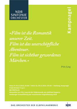 Metropolis Stummfilm Von Fritz Lang Mit Der Originalmusik Von Gottfried Huppertz Hamburger Erstaufführung Der Restaurierten Originalfassung 2010
