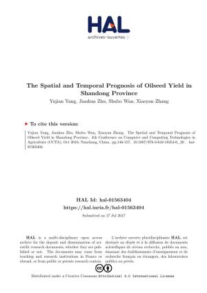 The Spatial and Temporal Prognosis of Oilseed Yield in Shandong Province Yujian Yang, Jianhua Zhu, Shubo Wan, Xiaoyan Zhang