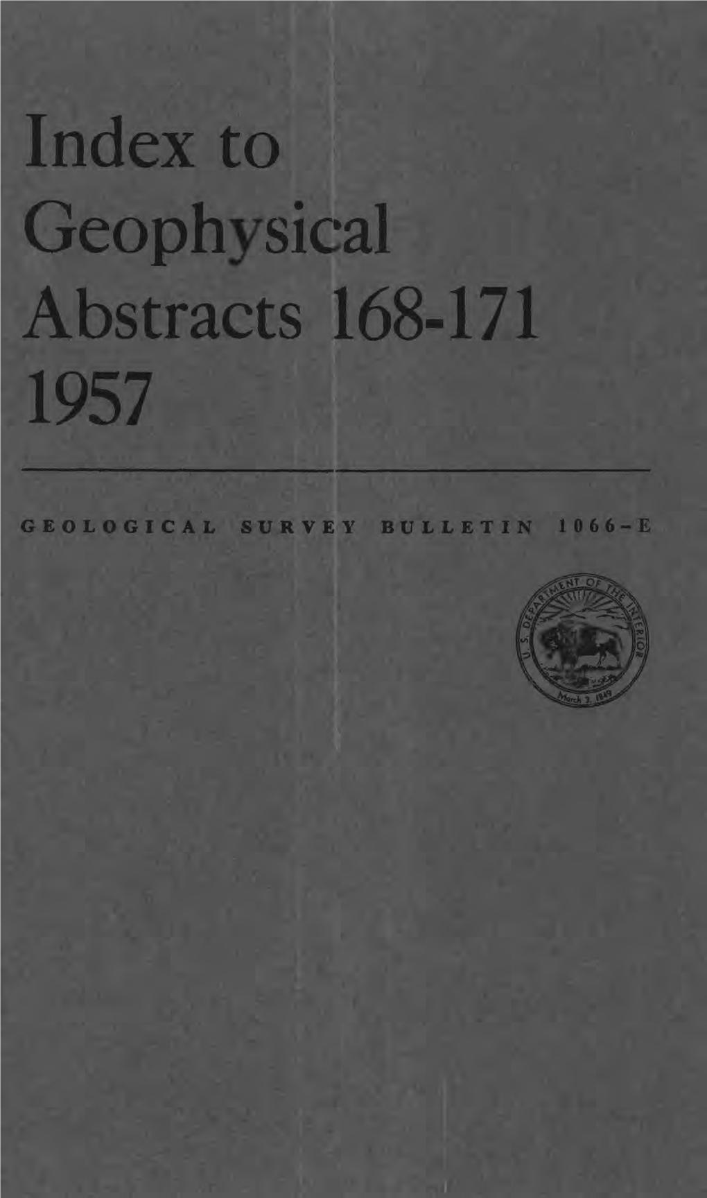 To Geophysical Abstracts 168-171 1957