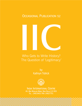 Legitimacy’ the Views Expressed in This Publication Are Solely Those of the Author and Not of the India International Centre