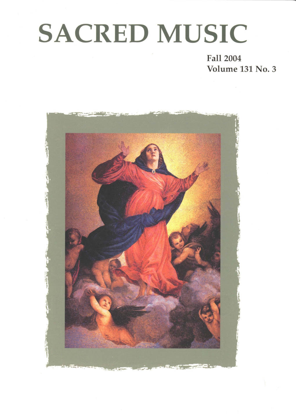 SACRED MUSIC Fall 2004 Volume 131 No.3