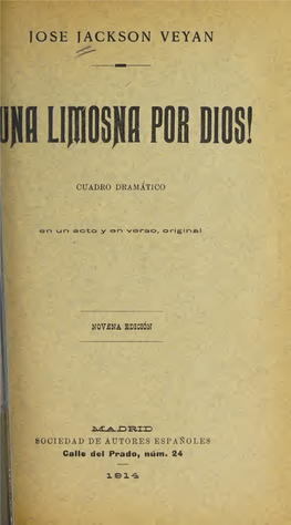 !Una Limosna Por Dios! : Cuadro Dramático En Un Acto Y En Verso