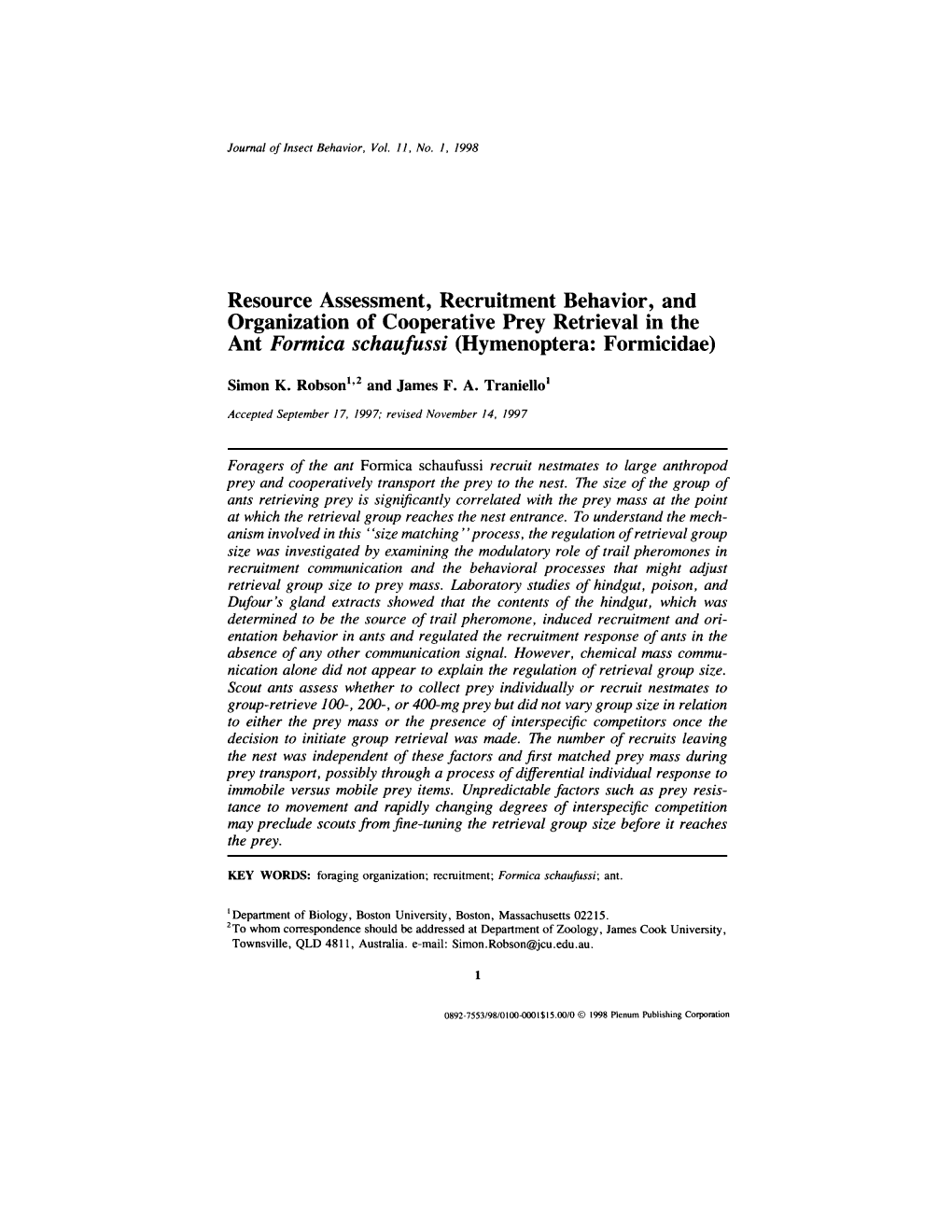 Resource Assessment, Recruitment Behavior, and Organization of Cooperative Prey Retrieval in the Ant Formica Schaufussi (Hymenoptera: Formicidae)