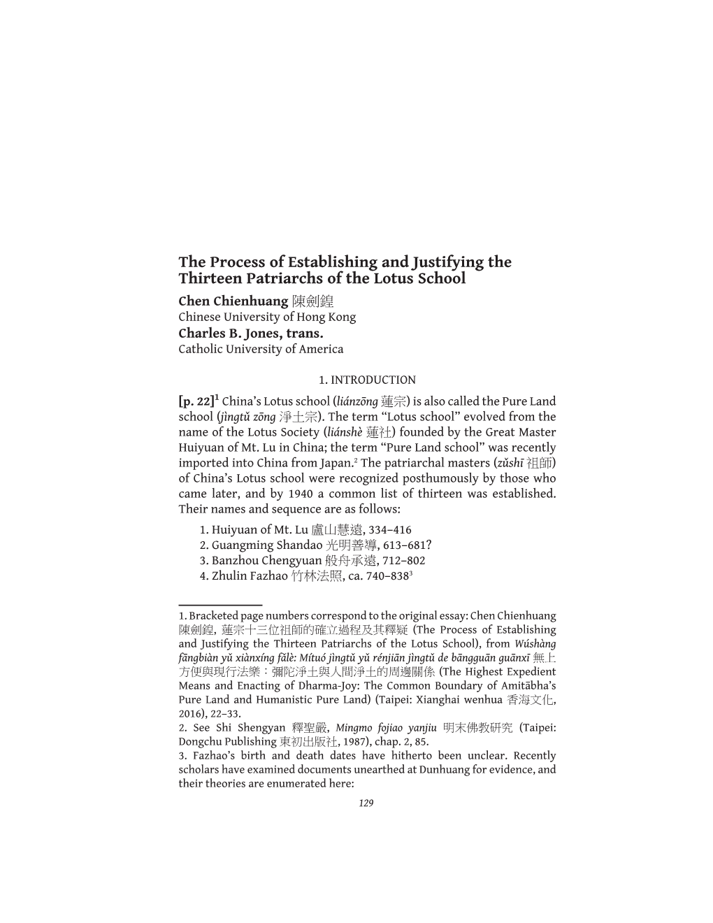 The Process of Establishing and Justifying the Thirteen Patriarchs of the Lotus School Chen Chienhuang 陳劍鍠 Chinese University of Hong Kong Charles B