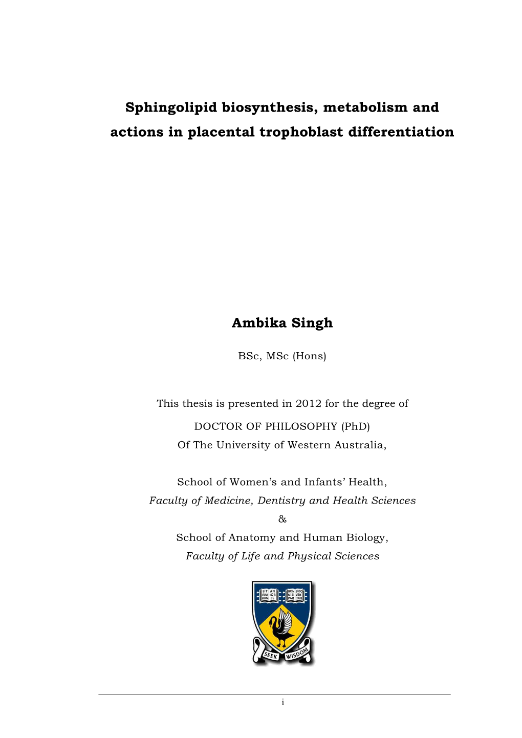 Sphingolipid Biosynthesis, Metabolism and Actions in Placental Trophoblast Differentiation