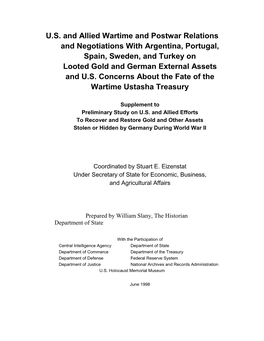 U.S. and Allied Wartime and Postwar Relations and Negotiations with Argentina, Portugal, Spain, Sweden, and Turkey on Looted Gold and German External Assets and U.S