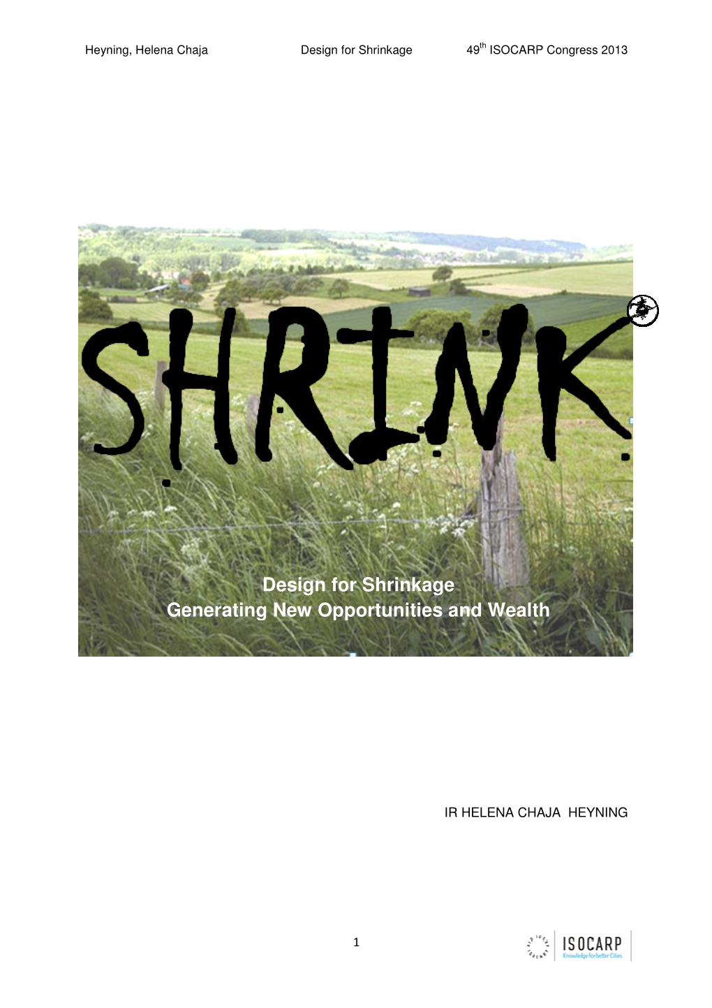 Design for Shrinkage. Generating New Opportunities And