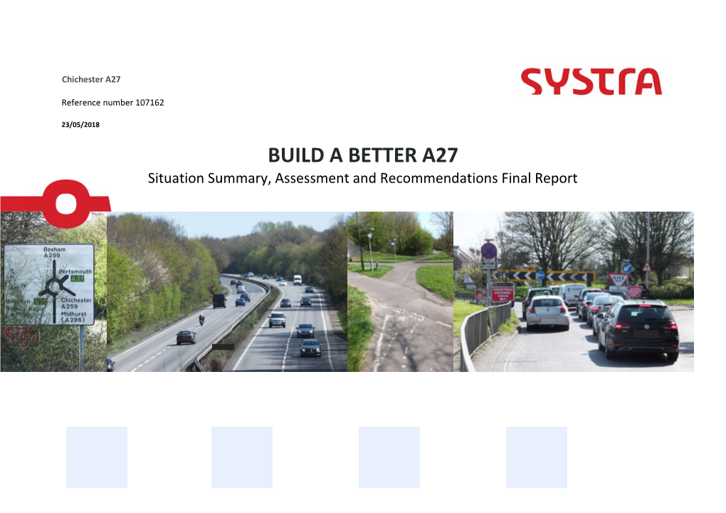 BUILD a BETTER A27 Situation Summary, Assessment and Recommendations Final Report CHICHESTER A27 BUILD a BETTER A27