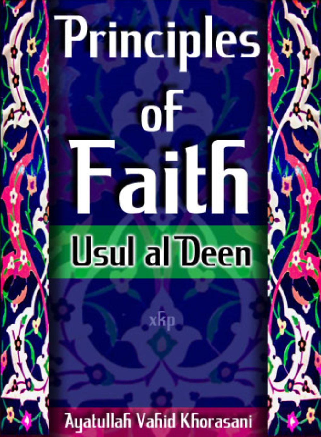 Principles of Faith (Usul Al-Din)