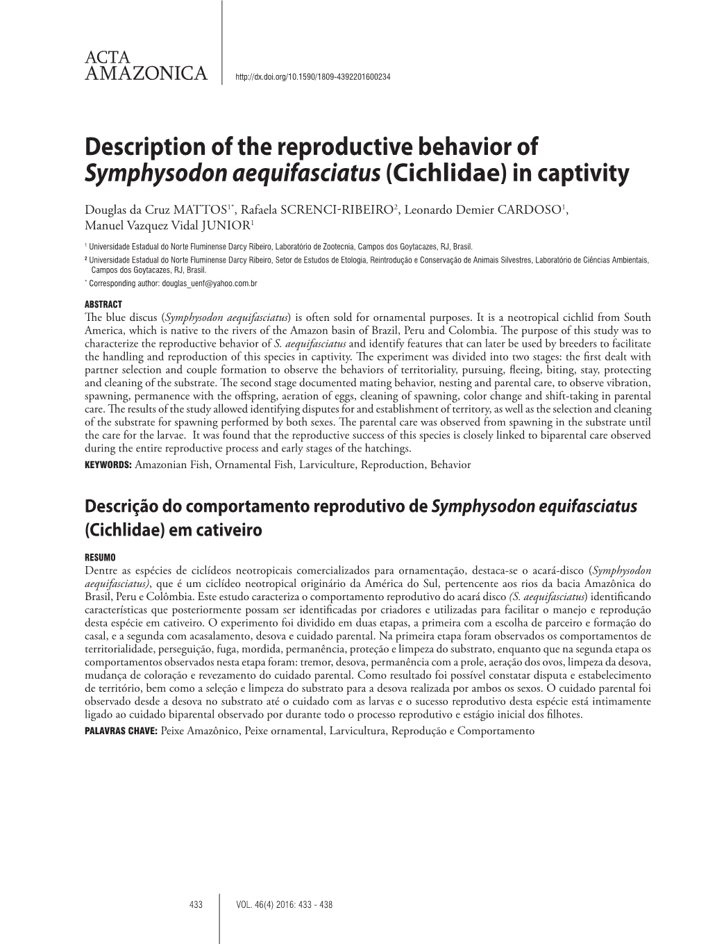 Description of the Reproductive Behavior of Symphysodon Aequifasciatus (Cichlidae) in Captivity