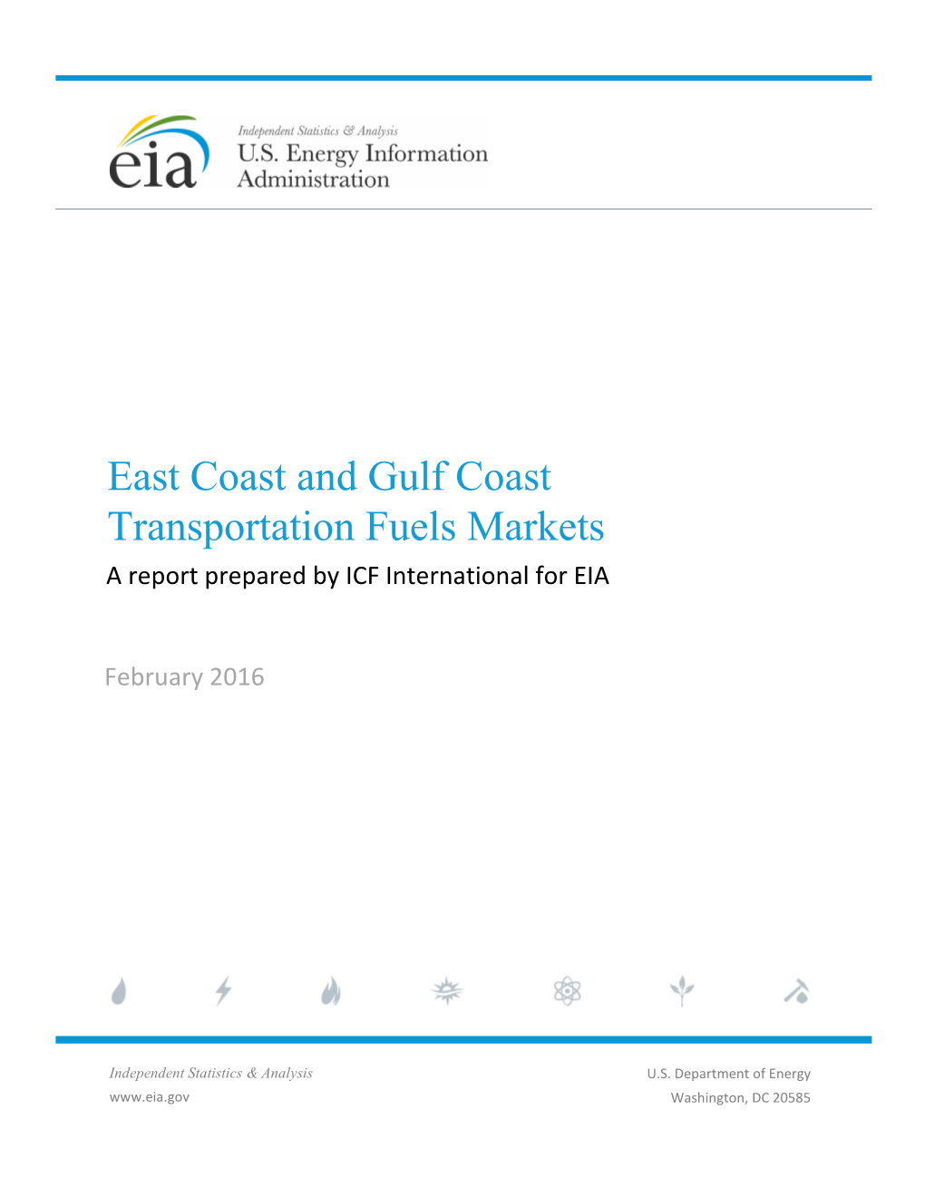 East Coast and Gulf Coast Transportation Fuels Markets a Report Prepared by ICF International for EIA