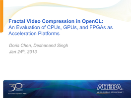 Fractal Video Compression in Opencl: an Evaluation of Cpus, Gpus, and Fpgas As Acceleration Platforms