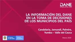 La Información Del Dane En La Toma De Decisiones De Los Municipios Del País