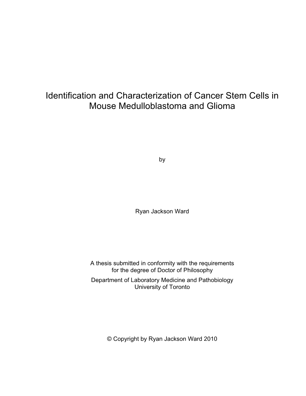 Identification and Characterization of Cancer Stem Cells in Mouse Medulloblastoma and Glioma