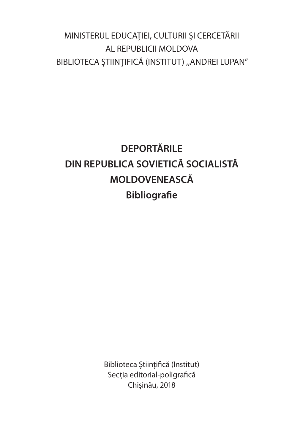 DEPORTĂRILE DIN REPUBLICA SOVIETICĂ SOCIALISTĂ MOLDOVENEASCĂ Bibliografie