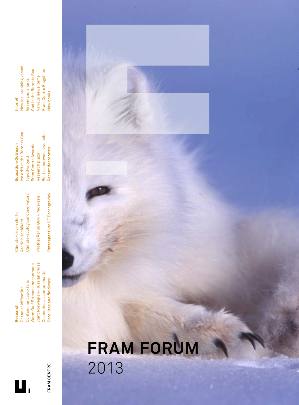 Fram Forum 2013 Fram Forum 2013 Editorial 3