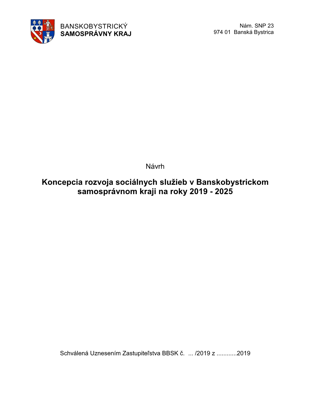 Koncepcia Rozvoja Sociálnych Služieb V Banskobystrickom Samosprávnom Kraji Na Roky 2019 - 2025