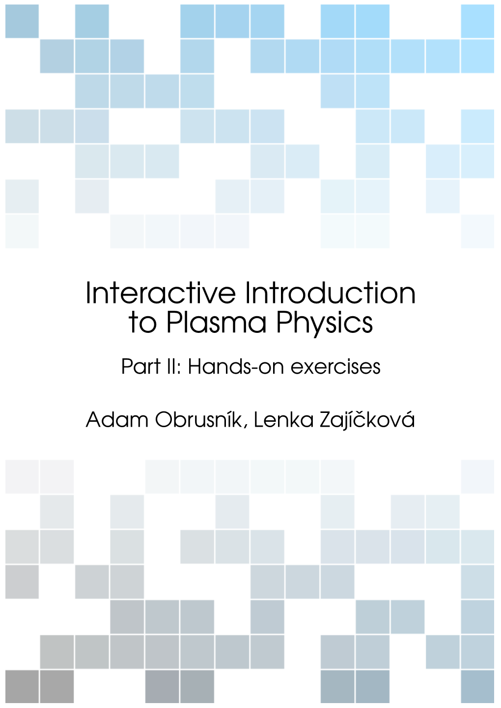 Interactive Introduction To Plasma Physics Part Ii Hands On Exercises Docslib