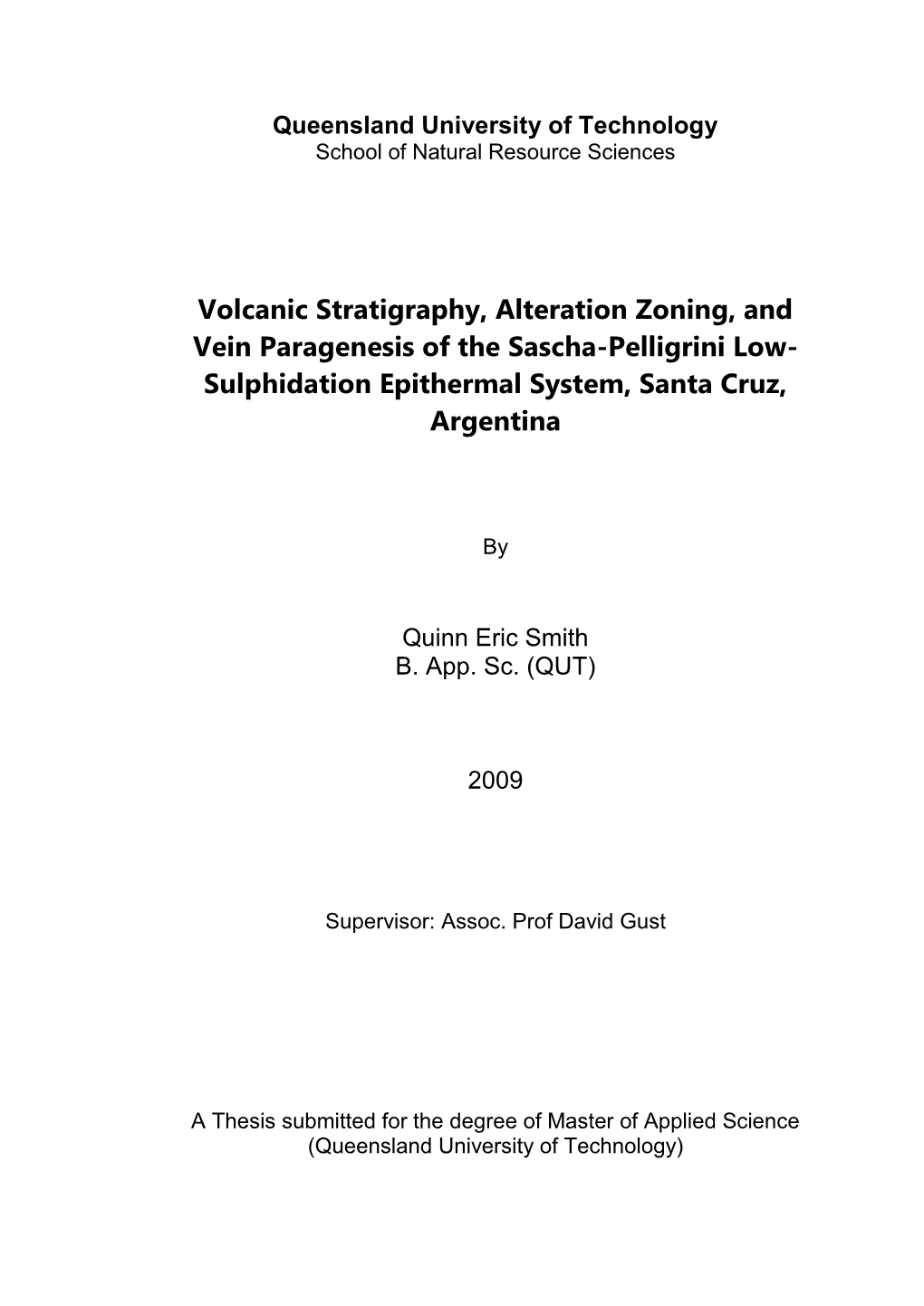 Volcanic Stratigraphy, Alteration Zoning, and Vein Paragenesis of the Sascha-Pelligrini Low- Sulphidation Epithermal System, Santa Cruz, Argentina