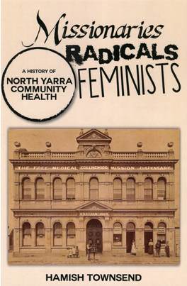 Missionaries, Radicals, Feminists: a History of North Yarra Community Health