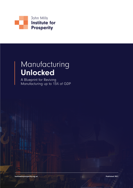 Manufacturing Unlocked a Blueprint for Reviving Manufacturing up to 15% of GDP