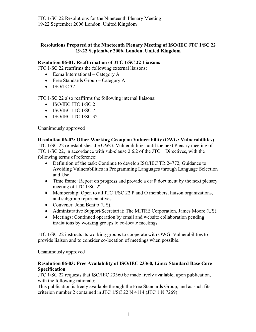 JTC 1/SC 22 Resolutions for the Nineteenth Plenary Meeting 19-22 September 2006 London, United Kingdom