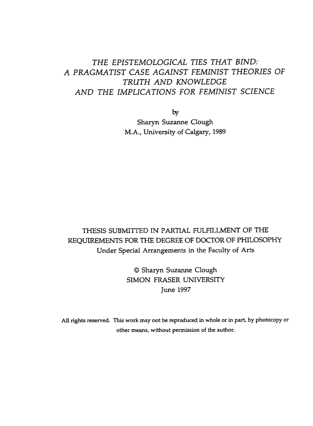 The Epistemological Ties That Bind: a Pragmatist Case Against Fewist Theories of Truth and Knowledge and the Implications for Feminet Science