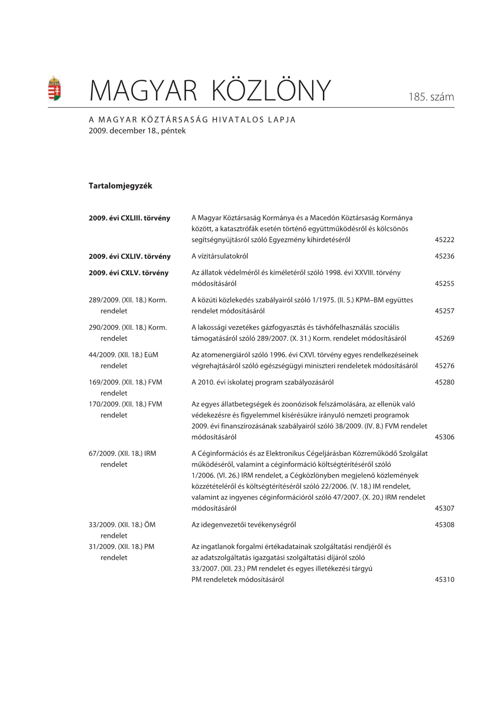 MAGYAR KÖZLÖNY • 2009. Évi 185. Szám II