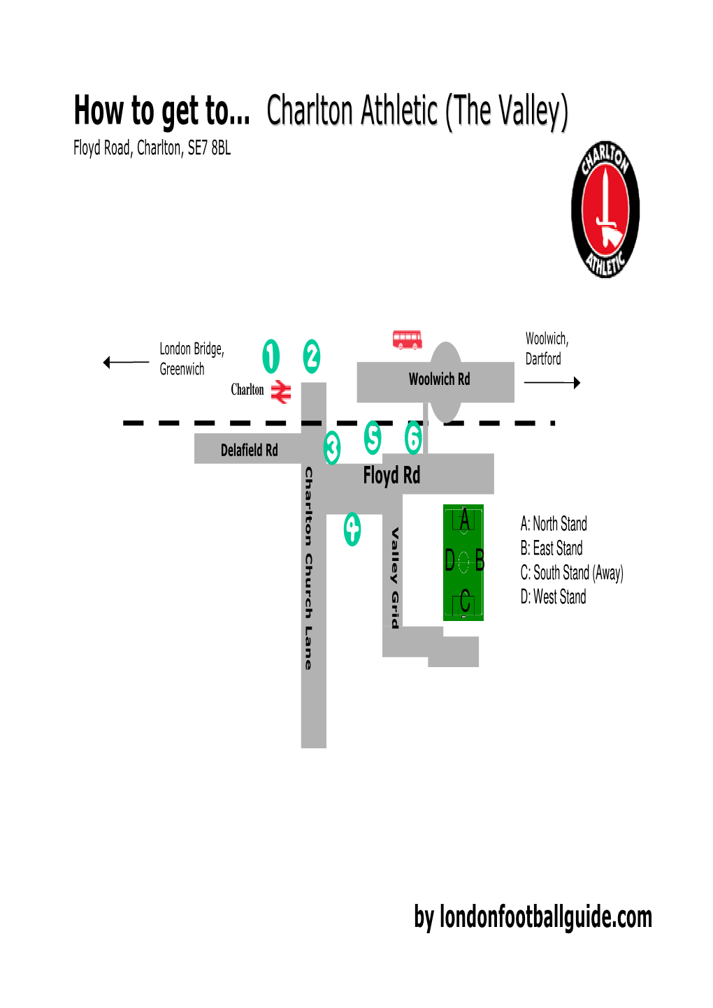 How to Get To... Charlton Athletic (The Valley) Floyd Road, Charlton, SE7 8BL