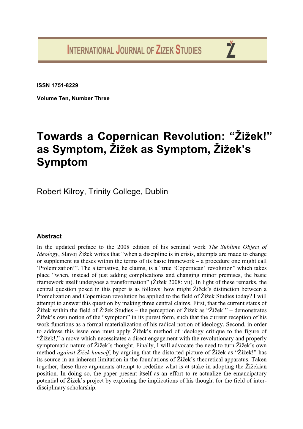 Towards a Copernican Revolution: “Žižek!” As Symptom, Žižek As Symptom, Žižek's Symptom