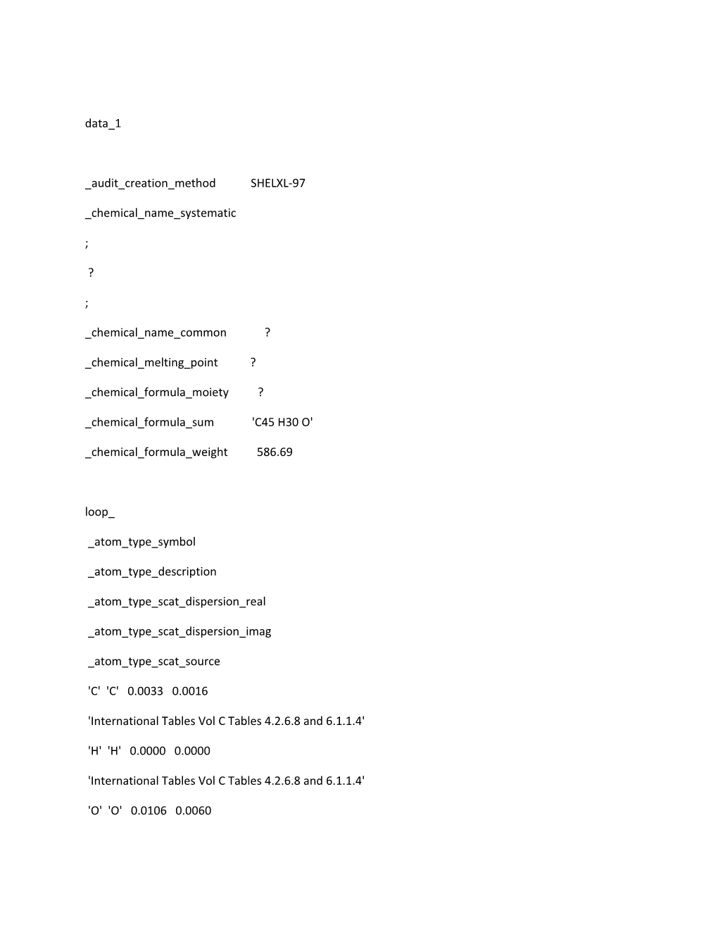 Data 1 Audit Creation Method SHELXL-97 Chemical Name Systematic ; ? ; Chemical Name Common