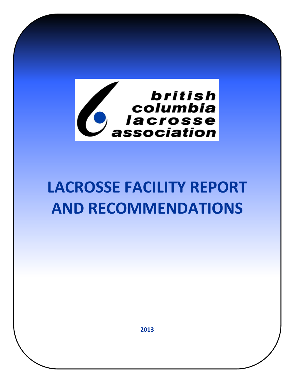 Lacrosse Facility Report and Recommendations