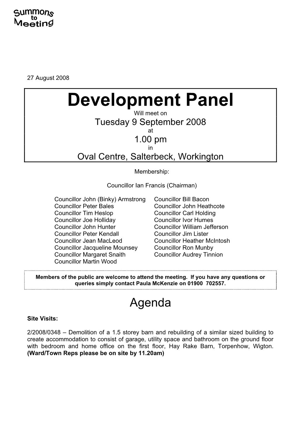 Development Panel Will Meet on Tuesday 9 September 2008 at 1.00 Pm in Oval Centre, Salterbeck, Workington