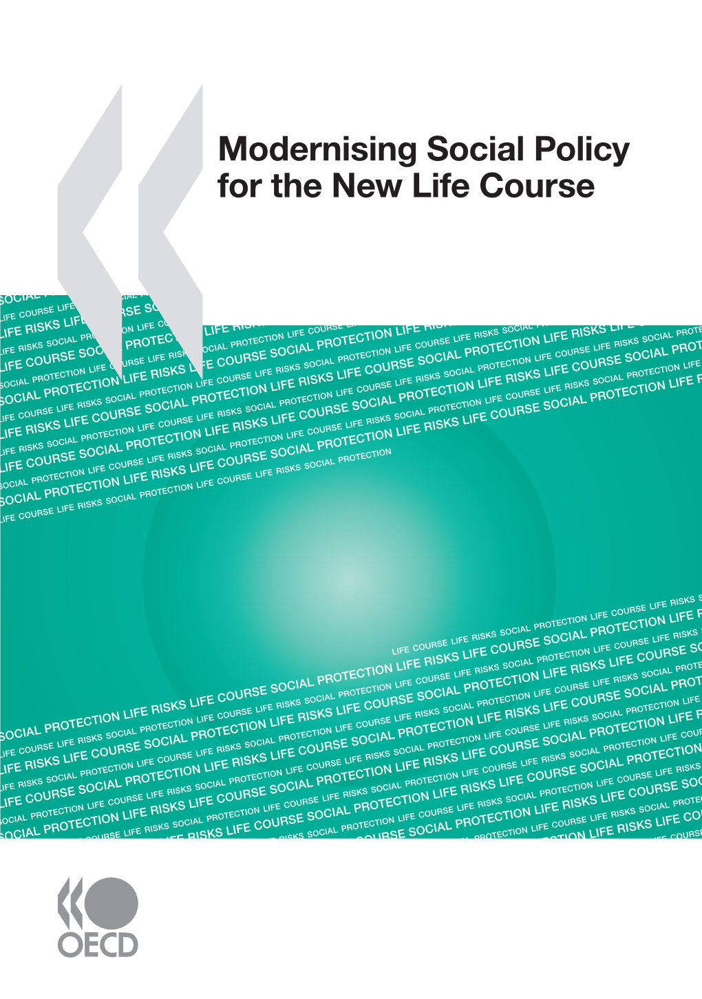 Modernising Social Policy for the New Life Course