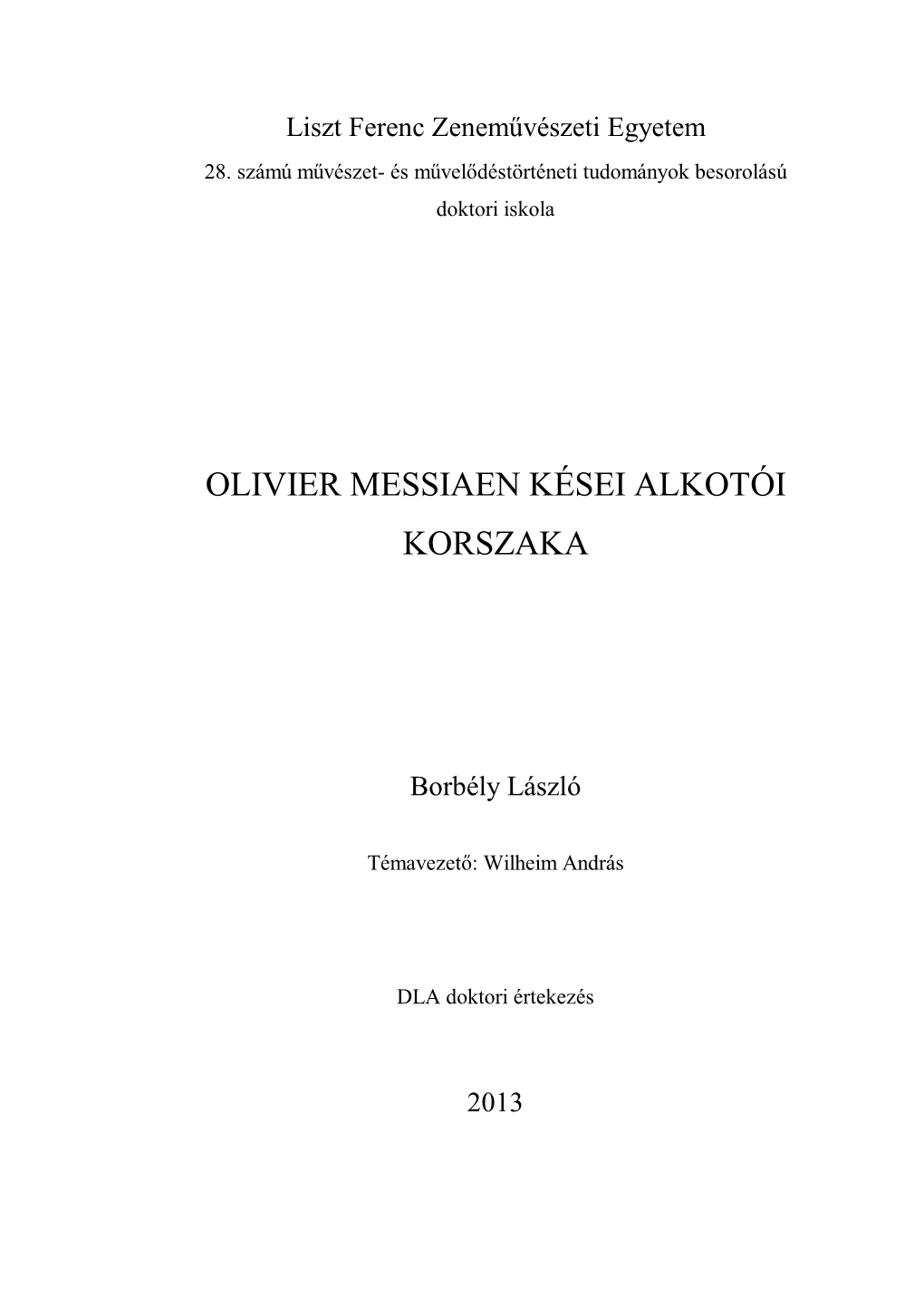 Olivier Messiaen Kései Alkotói Korszaka