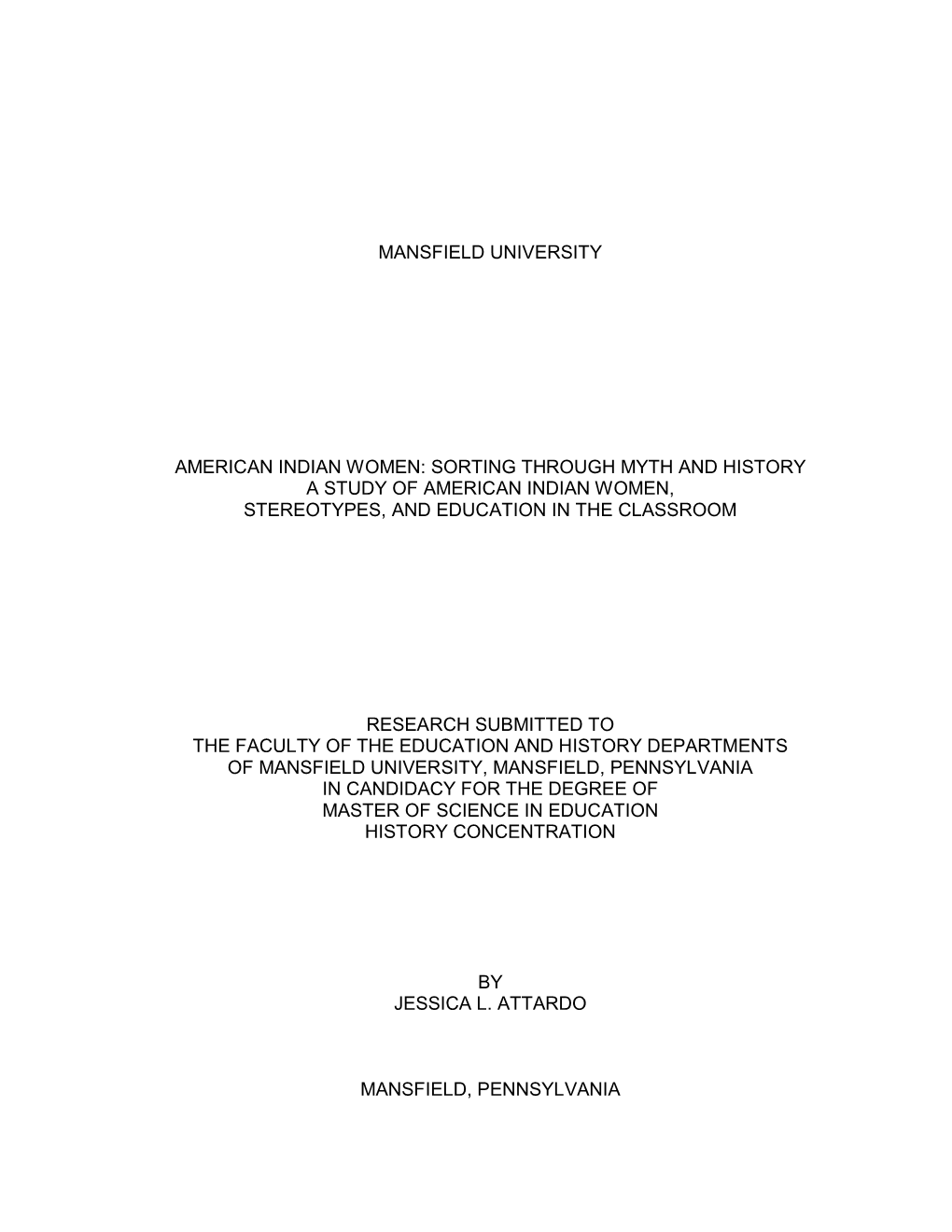 American Indian Women: Sorting Through Myth and History a Study of American Indian Women, Stereotypes, and Education in the Classroom