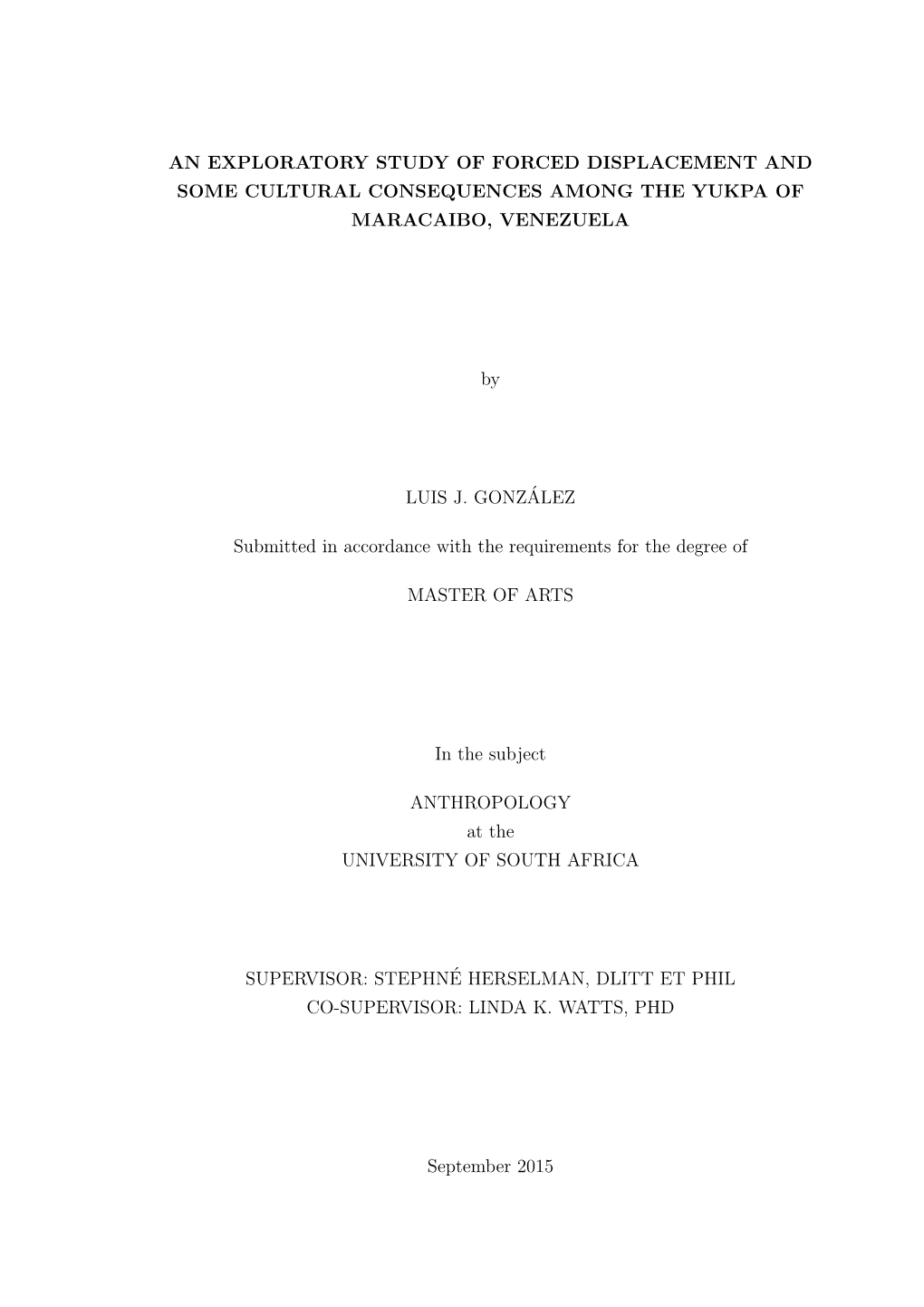 An Exploratory Study of Forced Displacement and Some Cultural Consequences Among the Yukpa of Maracaibo, Venezuela