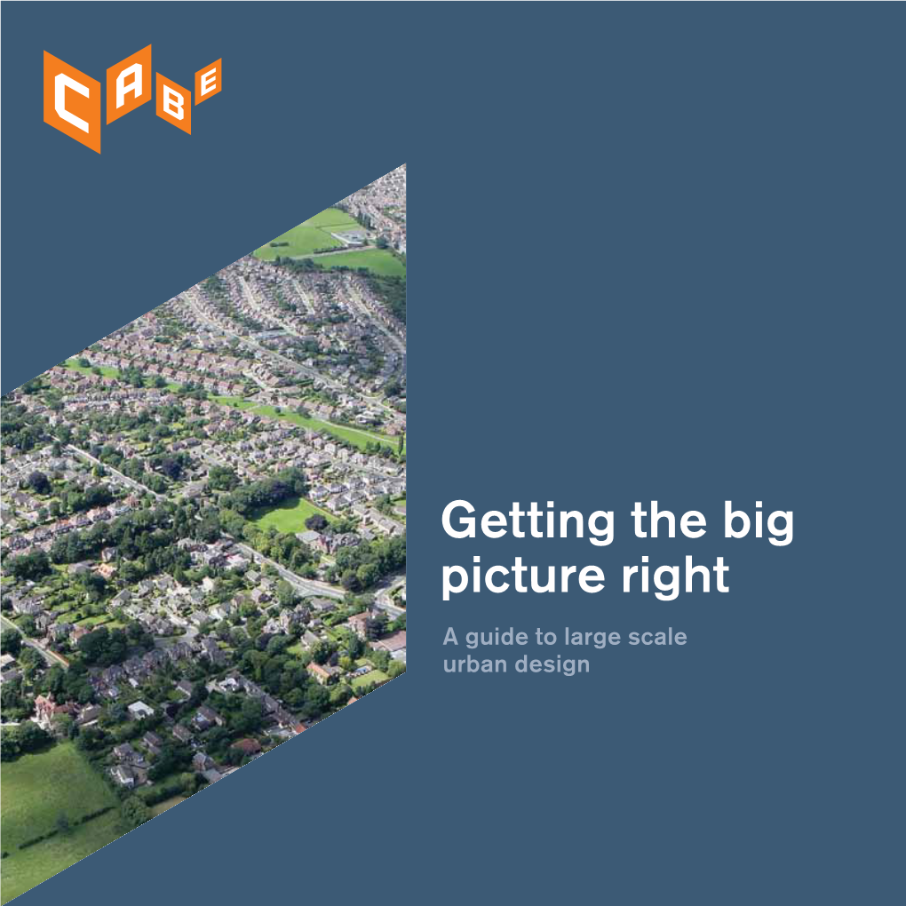 Getting the Big Picture Right a Guide to Large Scale Urban Design